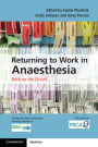 Returning to Work in Anaesthesia: Back on the Circuit