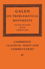 Galen: On Problematical Movements