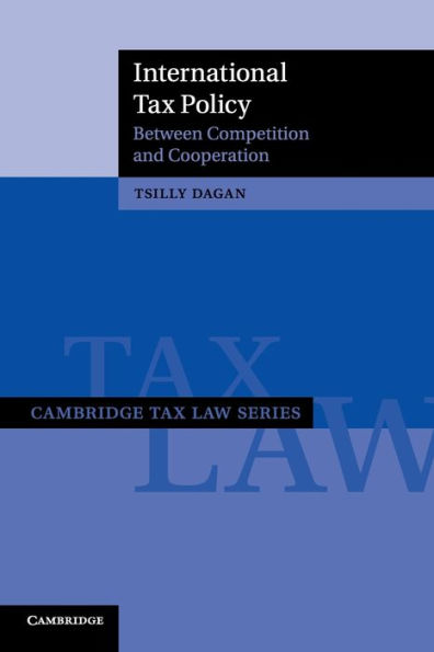 International Tax Policy: Between Competition and Cooperation