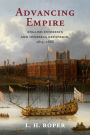 Advancing Empire: English Interests and Overseas Expansion, 1613-1688