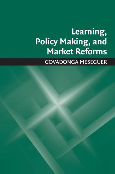 Learning, Policy Making, and Market Reforms