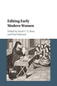 Title: Editing Early Modern Women, Author: Sarah C. E. Ross