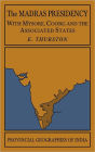 The Madras Presidency with Mysore, Coorg and the Associated States