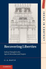 Recovering Liberties: Indian Thought in the Age of Liberalism and Empire