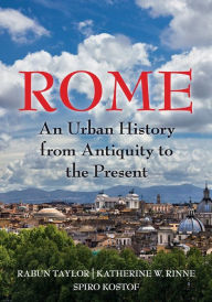 Title: Rome: An Urban History from Antiquity to the Present, Author: Rabun Taylor