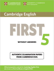 Cambridge English First 5 Student's Book without Answers: Authentic Examination Papers from Cambridge ESOL