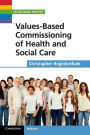 Values-Based Commissioning of Health and Social Care