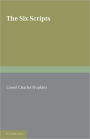 The Six Scripts or the Principles of Chinese Writing by Tai Tung: A Translation by L. C. Hopkins, with a Memoir of the Translator by W. Perceval Yetts