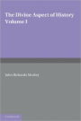 The Divine Aspect of History: Volume 1