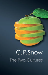 Title: The Two Cultures / Edition 1, Author: C. P. Snow