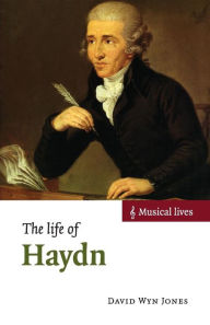 Title: The Life of Haydn, Author: David Wyn Jones