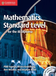 Title: Mathematics for the IB Diploma Standard Level with CD-ROM, Author: Paul Fannon