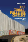 The Israel-Palestine Conflict: One Hundred Years of War / Edition 3