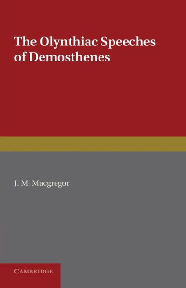 The Olynthiac Speeches of Demosthenes