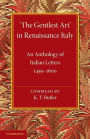 ?The Gentlest Art' in Renaissance Italy: An Anthology of Italian Letters 1459?1600