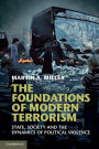 Alternative view 2 of The Foundations of Modern Terrorism: State, Society and the Dynamics of Political Violence