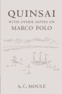 Quinsai: With Other Notes on Marco Polo