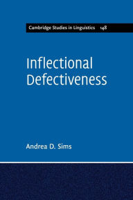 Title: Inflectional Defectiveness, Author: Andrea D. Sims