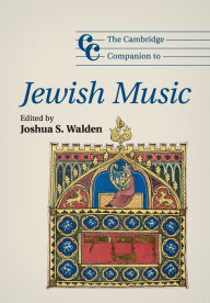 Title: The Cambridge Companion to Jewish Music, Author: Joshua S. Walden