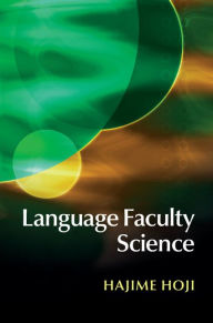 Title: Language Faculty Science, Author: Hajime Hoji
