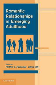 Title: Romantic Relationships in Emerging Adulthood, Author: Frank D. Fincham