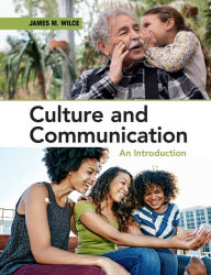 Title: Culture and Communication: An Introduction, Author: James M. Wilce