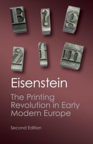 Title: The Printing Revolution in Early Modern Europe / Edition 2, Author: Elizabeth L. Eisenstein