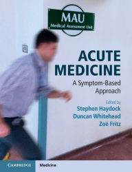 Title: Acute Medicine: A Symptom-Based Approach, Author: Stephen Haydock