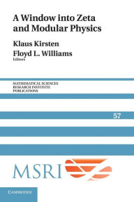 Title: A Window into Zeta and Modular Physics, Author: Klaus Kirsten