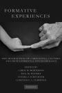 Formative Experiences: The Interaction of Caregiving, Culture, and Developmental Psychobiology