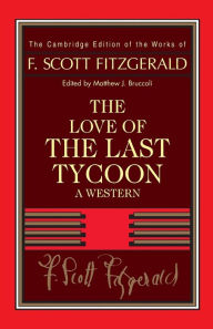 Title: Fitzgerald: The Love of the Last Tycoon: A Western, Author: F. Scott Fitzgerald