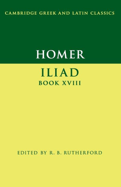 Homer: Iliad Book XVIII