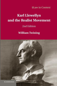 Title: Karl Llewellyn and the Realist Movement, Author: William Twining