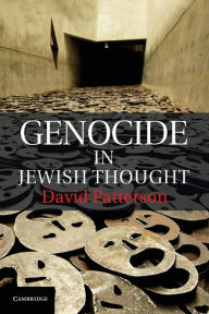 Title: Genocide in Jewish Thought, Author: David Patterson