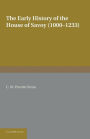 The Early History of the House of Savoy: 1000?1233
