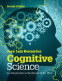 Cognitive Science: An Introduction to the Science of the Mind / Edition 2