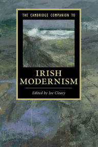 Title: The Cambridge Companion to Irish Modernism, Author: Joe Cleary