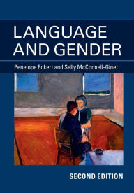 Title: Language and Gender / Edition 2, Author: Penelope Eckert