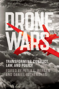 Title: Drone Wars: Transforming Conflict, Law, and Policy, Author: Peter L. Bergen