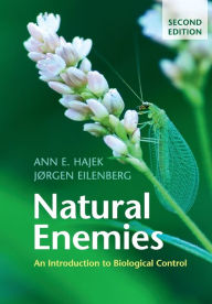 Title: Natural Enemies: An Introduction to Biological Control / Edition 2, Author: Ann E. Hajek