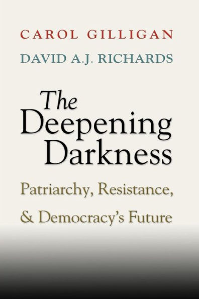 The Deepening Darkness: Patriarchy, Resistance, and Democracy's Future