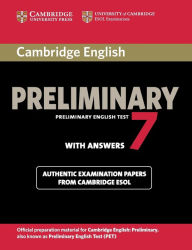 Cambridge English Preliminary 7 Student's Book with Answers: Official Examination Papers from University of Cambridge ESOL Examinations
