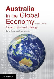 Title: Australia in the Global Economy: Continuity and Change, Author: Barrie Dyster