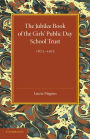 The Jubilee Book of the Girls' Public Day School Trust 1873?1923