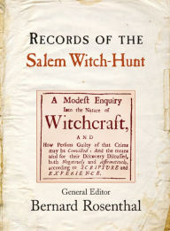 Title: Records of the Salem Witch-Hunt, Author: Bernard Rosenthal