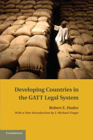 Title: Developing Countries in the GATT Legal System, Author: Robert E. Hudec