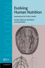 Evolving Human Nutrition: Implications for Public Health