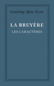 Title: Les caractères ou les moeurs de ce siècle, Author: Jean de la Bruyere