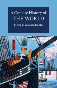 Title: A Concise History of the World, Author: Merry Wiesner-Hanks