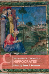 Title: The Cambridge Companion to Hippocrates, Author: Peter E. Pormann